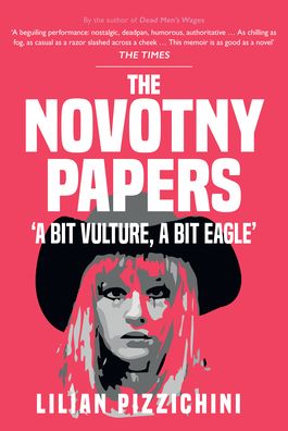 Cover for Lilian Pizzichini · The Novotny Papers: 'A bit Vulture, A bit Eagle' (Paperback Book) (2022)