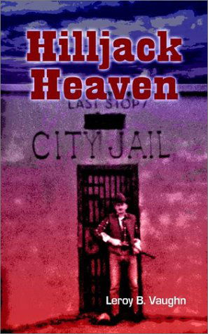 Cover for Leroy B. Vaughn · Hilljack Heaven (Paperback Book) (2002)