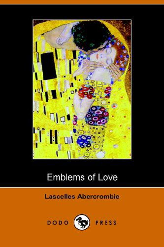 Cover for Lascelles Abercrombie · Emblems of Love (Paperback Book) (2005)