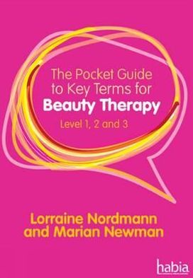 Cover for Nordmann, Lorraine (Association of Hairdressers and Therapists (AHT)) · The Pocket Guide to Key Terms for Beauty Therapy: Level 1, 2 and 3 (Paperback Book) [New edition] (2011)