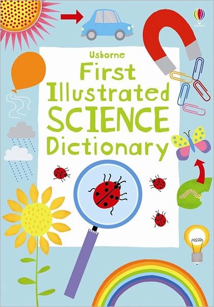 Cover for Kirsteen Robson · First Illustrated Science Dictionary - Illustrated Dictionaries and Thesauruses (Pocketbok) (2013)