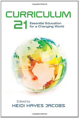 Cover for Heidi Hayes Jacobs · Curriculum 21: Essential Education for a Changing World (Paperback Book) (2010)