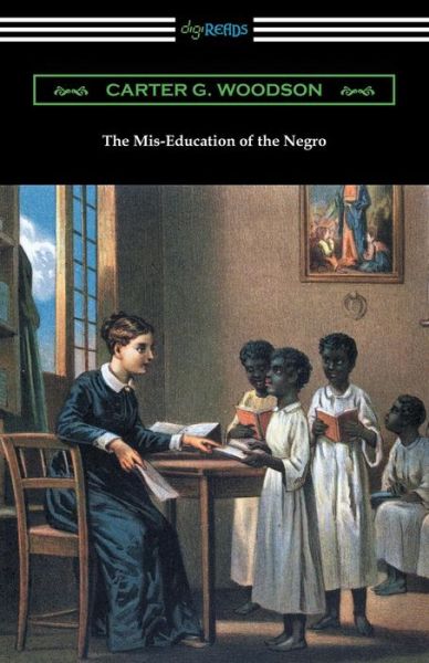 Cover for Carter G Woodson · The Mis-Education of the Negro (Paperback Book) (2016)