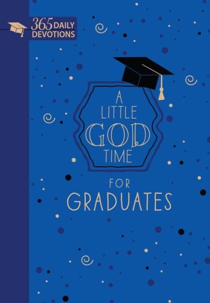 Cover for Broadstreet Publishing · A Little God Time for Graduates: 365 Daily Devotions (Bog) (2019)