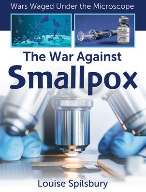 Cover for Louise A Spilsbury · The War Against Smallpox (Paperback Book) (2022)