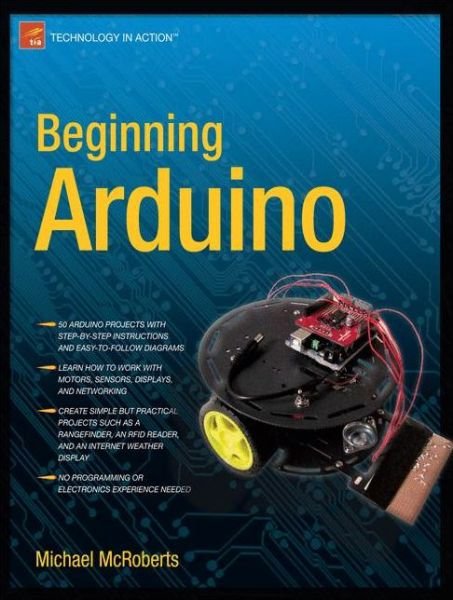Beginning Arduino - Michael McRoberts - Bücher - Springer-Verlag Berlin and Heidelberg Gm - 9781430232407 - 5. Januar 2011