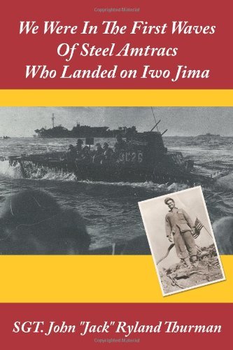 Cover for Sgt. John Ryland Thurman · We Were in the First Waves of Steel Amtracs Who Landed on Iwo Jima (Taschenbuch) (2009)