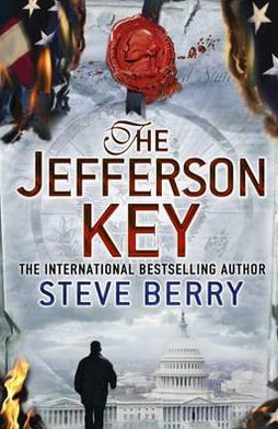 The Jefferson Key: Book 7 - Cotton Malone - Steve Berry - Książki - Hodder & Stoughton - 9781444709407 - 12 kwietnia 2012