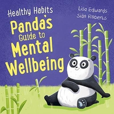 Cover for Lisa Edwards · Healthy Habits: Panda's Guide to Mental Wellbeing - Healthy Habits (Pocketbok) (2023)