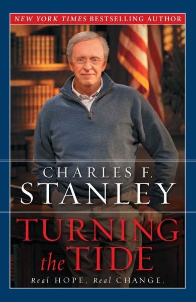 Cover for Charles F. Stanley · Turning the Tide: Real Hope, Real Change (Paperback Book) (2012)