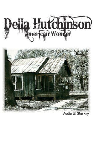 Cover for Audie W Starkey · Della Hutchinson: American Woman (Paperback Book) (2010)