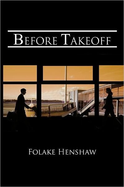 Cover for Folake Henshaw · Before Takeoff (Pocketbok) (2011)