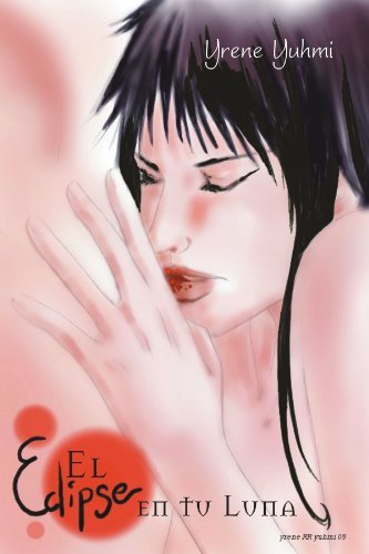 Cover for Yrene Yuhmi · El Eclipse en Tu Luna (Paperback Book) [Spanish edition] (2011)