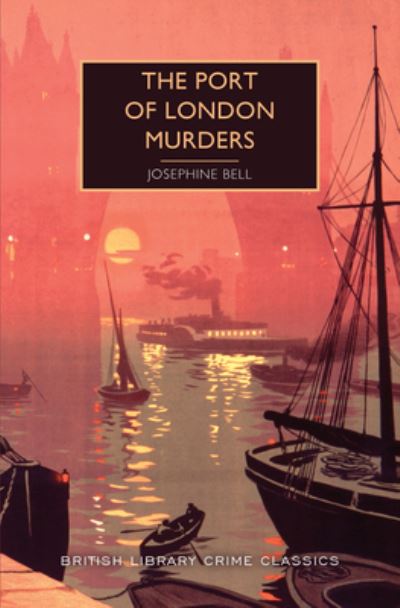 Port of London Murders - Josephine Bell - Książki - Poisoned Pen Press - 9781464215407 - 7 września 2021