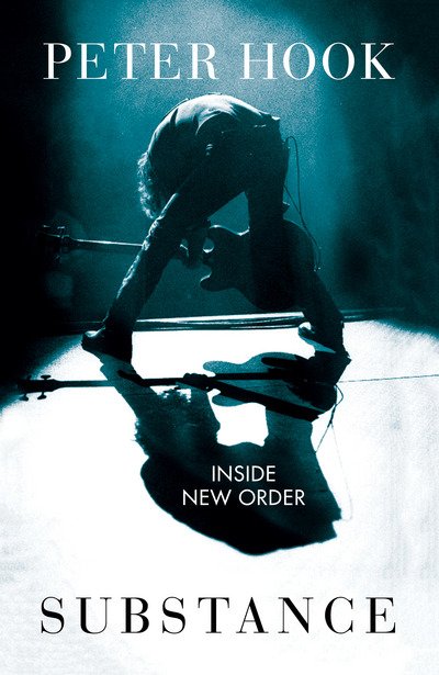 Cover for Peter Hook · Substance: Inside New Order (Hardcover Book) (2016)