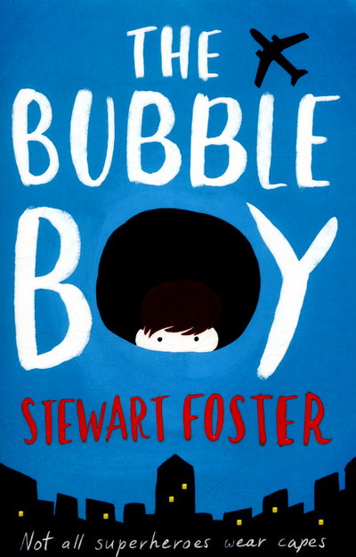 Cover for Stewart Foster · The Bubble Boy (Paperback Bog) (2016)