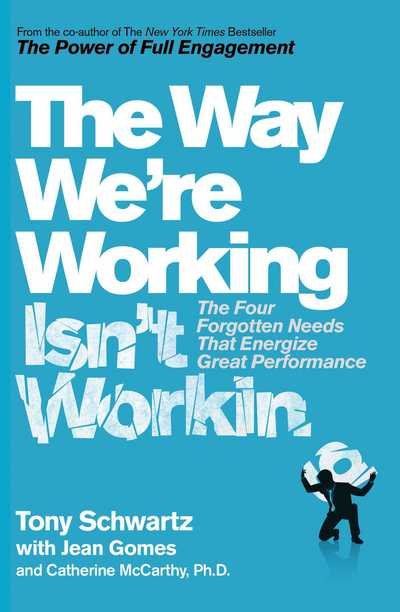 Cover for Tony Schwartz · The Way We're Working Isn't Working (Taschenbuch) [Reissue edition] (2016)