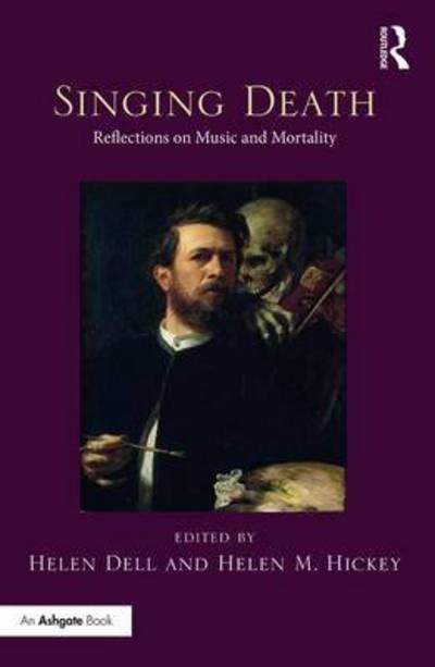Singing Death: Reflections on Music and Mortality (Hardcover Book) (2017)