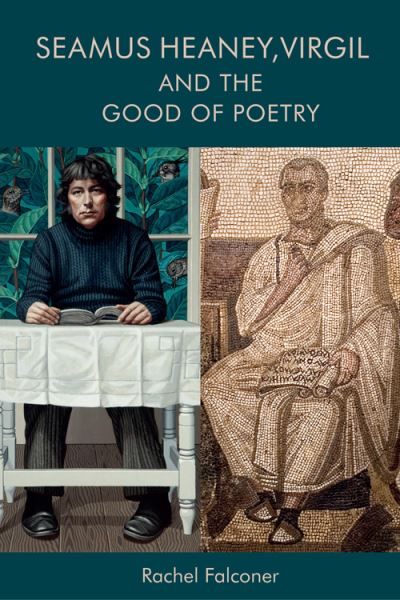 Cover for Rachel Falconer · Seamus Heaney, Virgil and the Good of Poetry (Paperback Book) (2023)
