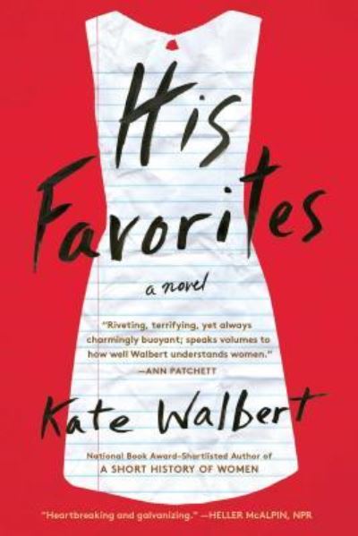 Cover for Kate Walbert · His Favorites A Novel (Book) (2019)