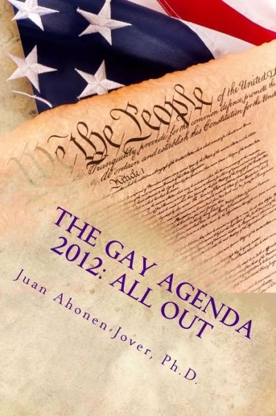 Cover for Juan Ahonen-jover Ph D · The Gay Agenda 2012: All out (Paperback Bog) (2012)