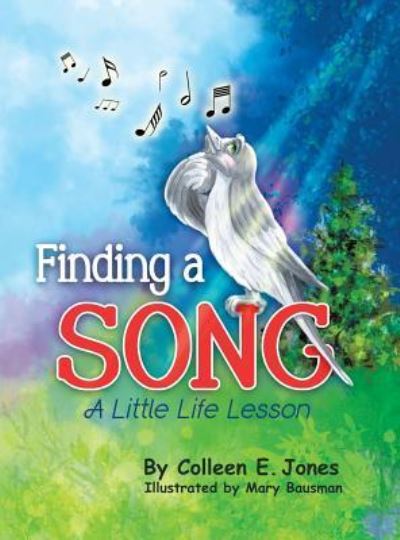 Finding a Song - Colleen E Jones - Books - Archway Publishing - 9781480860407 - July 26, 2018