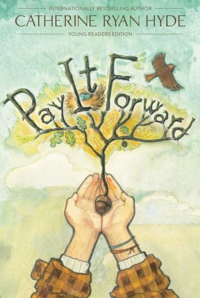 Cover for Catherine Ryan Hyde · Pay It Forward: Young Readers Edition (Paperback Book) (2014)
