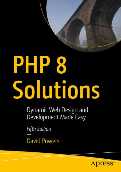 Cover for David Powers · PHP 8 Solutions: Dynamic Web Design and Development Made Easy (Pocketbok) [5th edition] (2021)