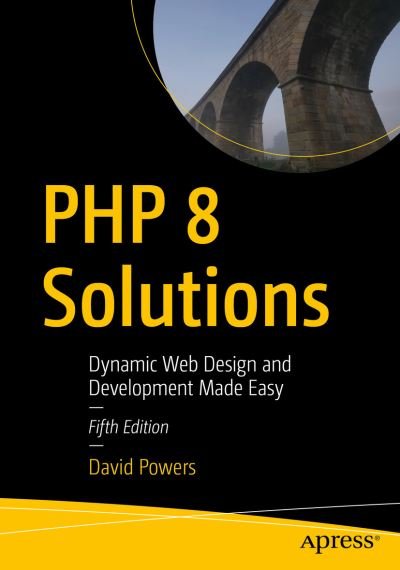 Cover for David Powers · PHP 8 Solutions: Dynamic Web Design and Development Made Easy (Paperback Bog) [5th edition] (2021)