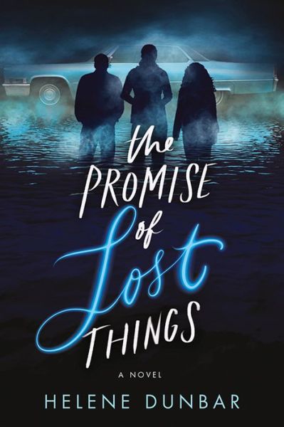The Promise of Lost Things - Helene Dunbar - Bücher - Sourcebooks, Inc - 9781492667407 - 5. Juli 2022