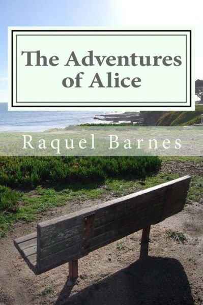 Cover for Raquel Barnes · The Adventures of Alice (Paperback Book) (2014)