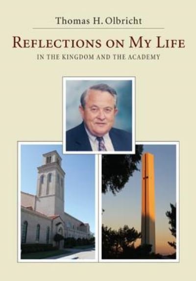 Cover for Olbricht, Thomas H (McMaster Divinity College Canada) · Reflections on My Life: In the Kingdom and the Academy (Hardcover Book) (2012)