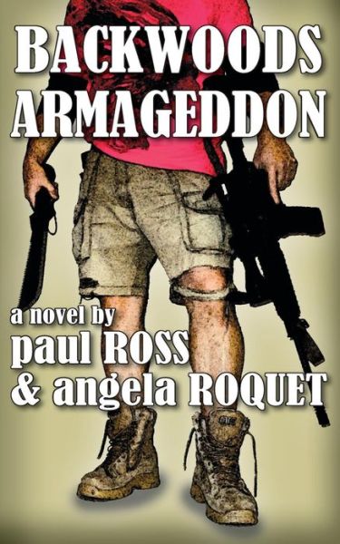 Cover for Paul Ross · Backwoods Armageddon (Paperback Book) (2014)