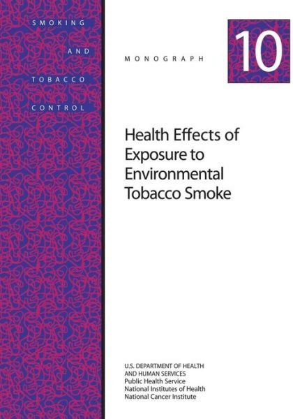 Cover for U S Department of Healt Human Services · Health Effects of Exposure to Environmental Tobacco Smoke: Smoking and Tobacco Control Monograph No. 10 (Taschenbuch) (2014)