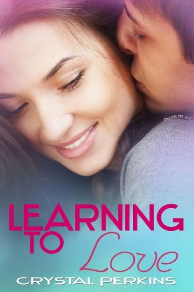 Cover for Crystal Perkins · Learning to Love (The Griffin Brothers) (Volume 4) (Paperback Book) (2014)