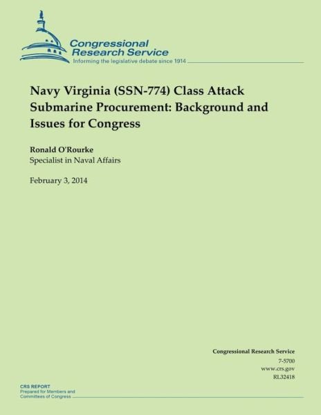 Cover for O\'rourke · Navy Virginia (Ssn-774) Class Attack Submarine Procurement: Background and Issues for Congress (Paperback Book) (2014)