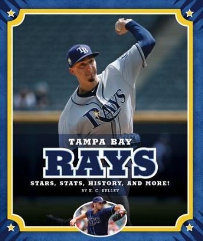 Cover for K C Kelley · Tampa Bay Rays (Hardcover Book) (2019)