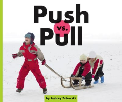 Cover for Aubrey Zalewski · Push vs. Pull (Hardcover Book) (2021)