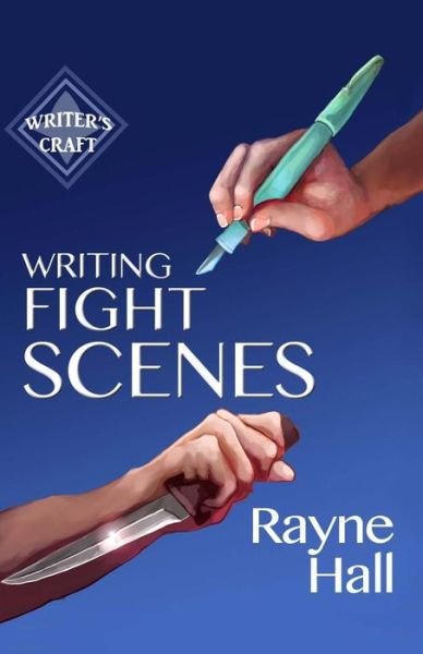 Cover for Rayne Hall · Writing Fight Scenes (Taschenbuch) (2015)