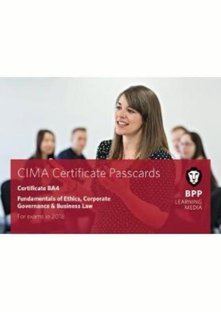 CIMA BA4 Fundamentals of Ethics, Corporate Governance and Business Law: Passcards - BPP Learning Media - Kirjat - BPP Learning Media - 9781509714407 - torstai 30. marraskuuta 2017