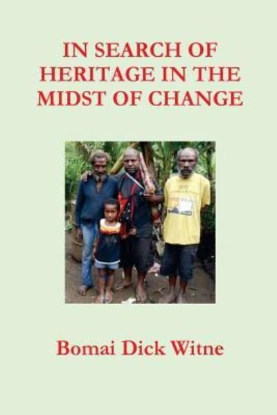 Cover for Bomai Dick Witne · In Search of Heritage in the Midst of Change (Paperback Book) (2015)