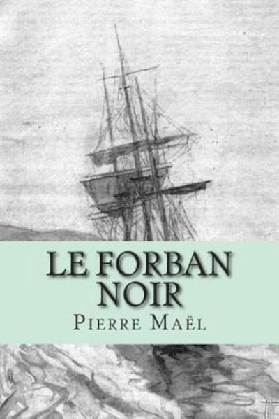 Cover for M Pierre Mael · Le Forban Noir (Paperback Book) (2015)