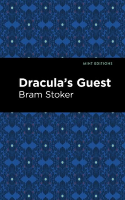 Dracula's Guest - Mint Editions - Bram Stoker - Bøger - Graphic Arts Books - 9781513207407 - 9. september 2021
