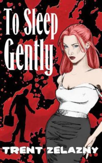 To Sleep Gently - Trent Zelazny - Books - Black Curtain Press - 9781515427407 - April 3, 2018