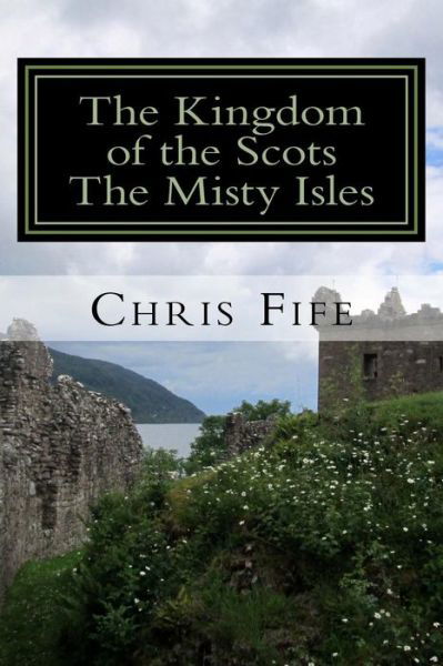 Cover for Chris Fife · The Kingdom of the Scots (Paperback Book) (2015)