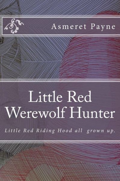 Cover for Asmeret M Payne · Little Red Werewolf Hunter (Paperback Book) (2016)