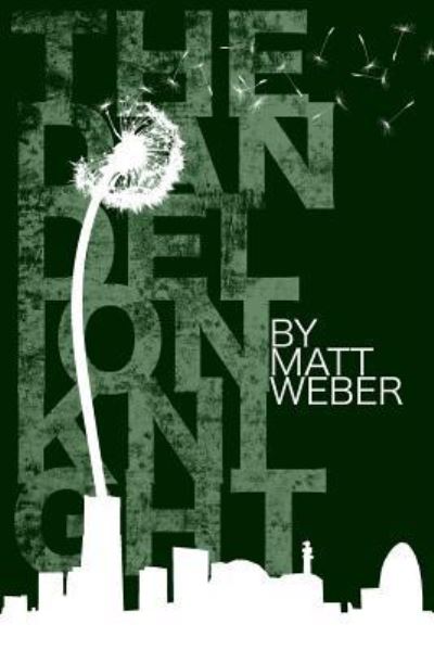 Cover for Matt Weber · The Dandelion Knight (Paperback Book) (2016)