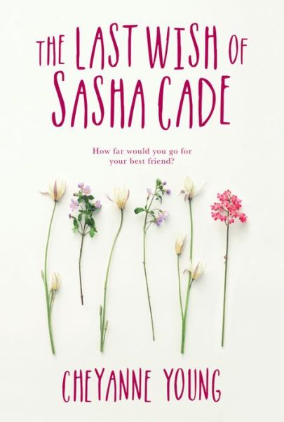 Cover for Cheyanne Young · The Last Wish of Sasha Cade (Paperback Book) (2018)