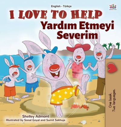 I Love to Help (English Turkish Bilingual Book for Kids) - English Turkish Bilingual Collection - Shelley Admont - Books - Kidkiddos Books Ltd. - 9781525934407 - August 17, 2020