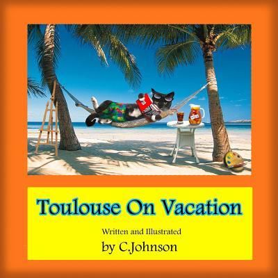 Cover for Cheryl Johnson · Toulouse On Vacation (Pocketbok) (2016)